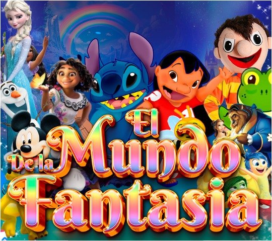 EL MUNDO DE LA FANTASIA - 5:00PM
