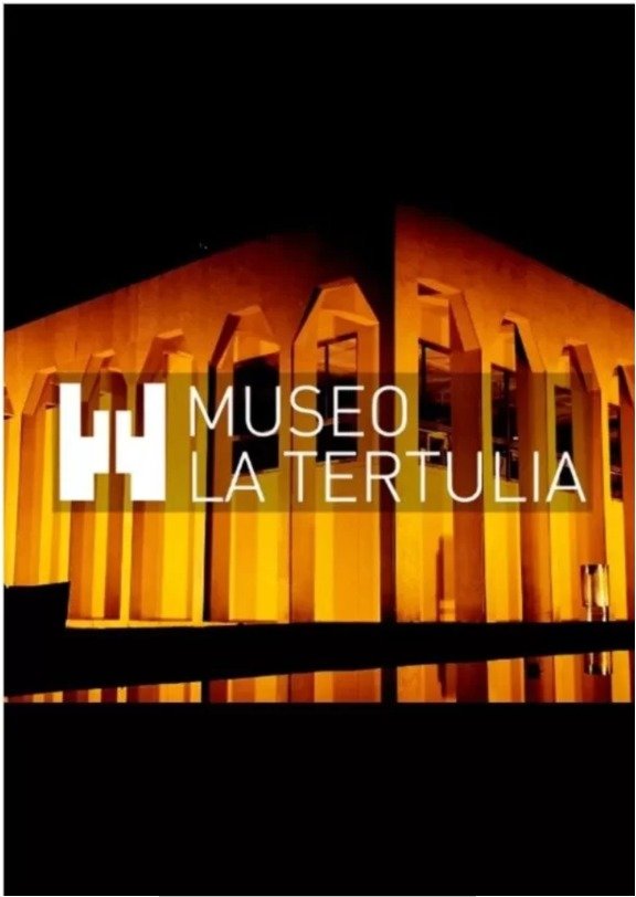 MUSEO LA TERTULIA / DIC 2025