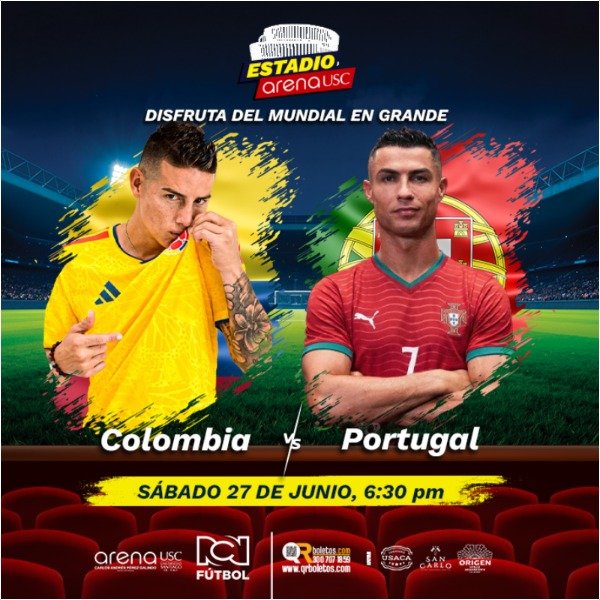 COLOMBIA VS PORTUGAL - MUNDIAL ARENA USC